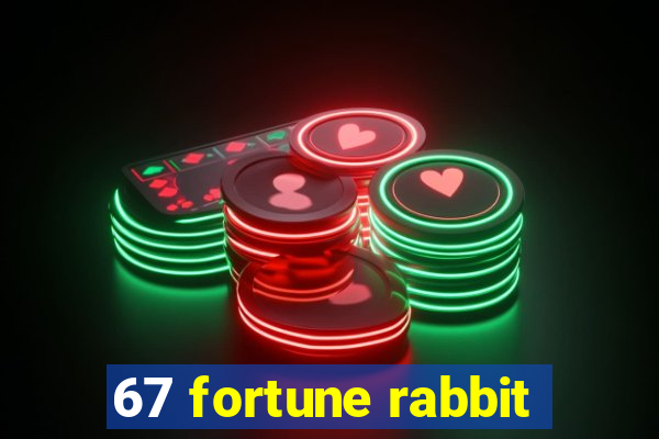 67 fortune rabbit
